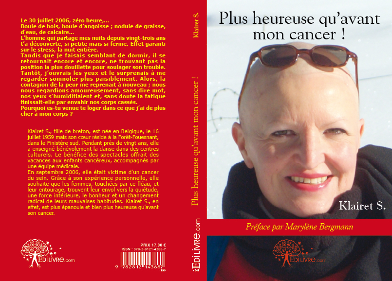 « Plus heureuse qu’avant mon cancer » par Klairet S préfacé par Marylène Bergmann, journaliste et présentatrice télévisions