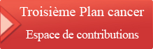 Formulaire de contribution au troisième Plan cancer