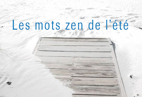 Les mots zen de l’été