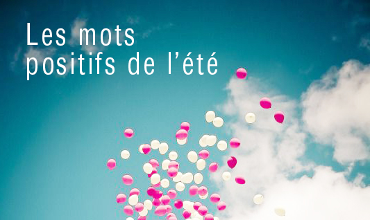 Les mots positifs de l’été