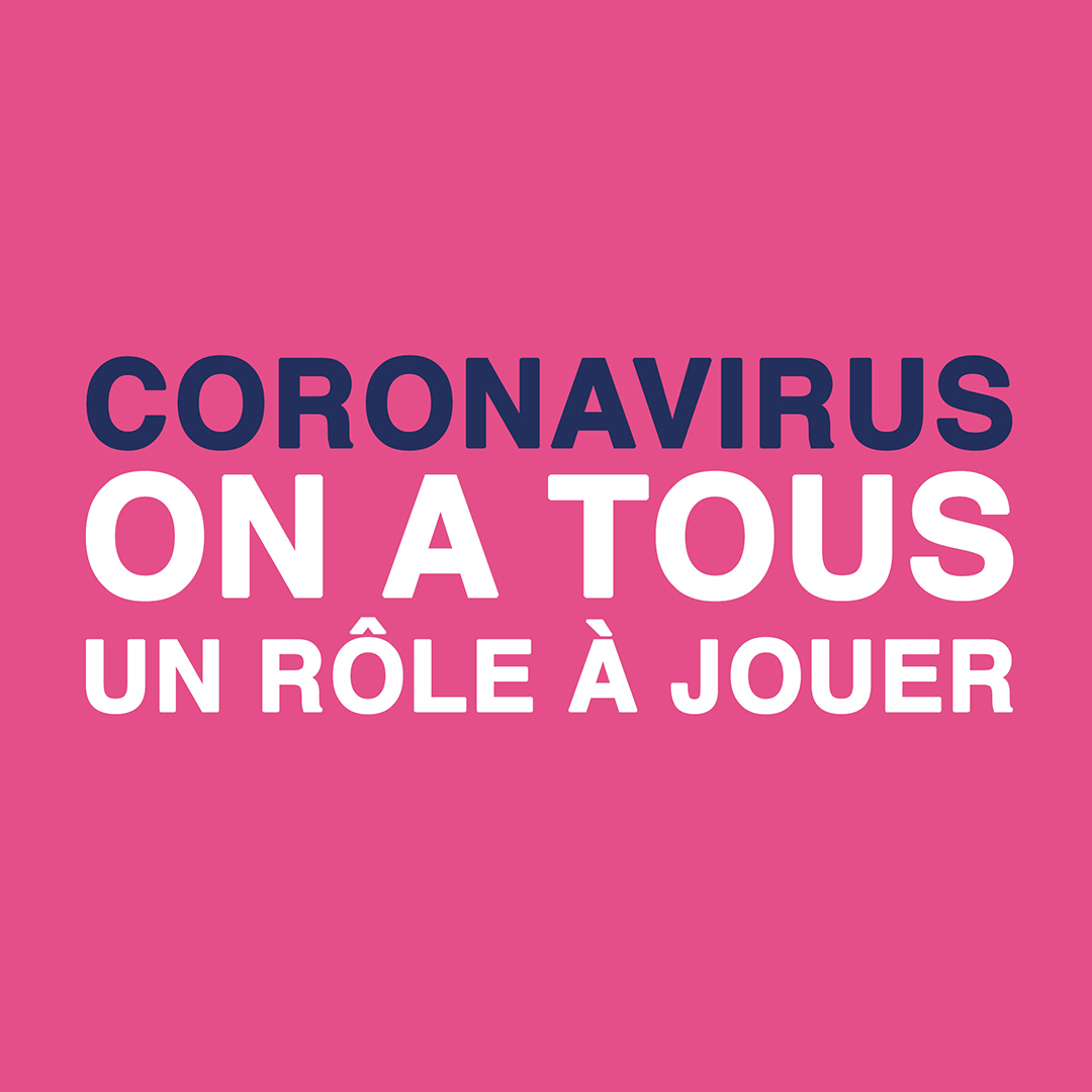 CORONAVIRUS : nous avons tous un rôle à jouer !