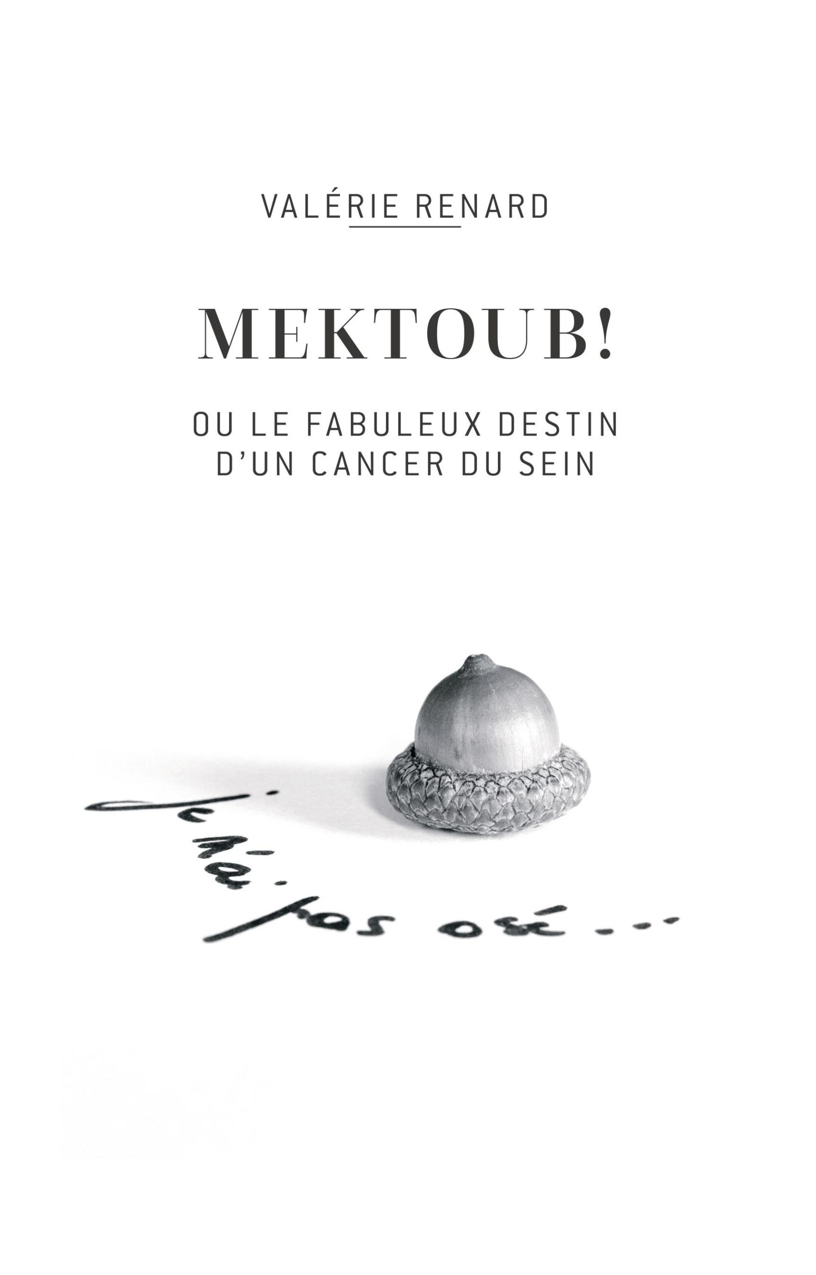 Mektoub ou le fabuleux destin d’un cancer du sein